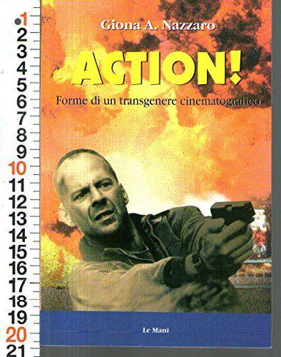 Cinema - Generi - Action! Forme Di Un Transgenere - Nazzaro - Le Mani - N - copertina