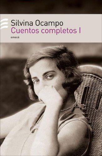 Cuentos completos I/ Complete stories - Silvina Ocampo - copertina