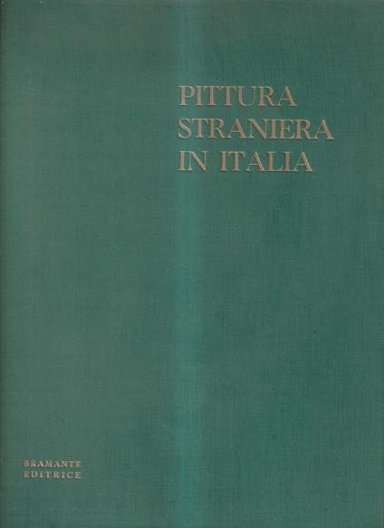 PITTURA STRANIERA IN ITALIA - copertina
