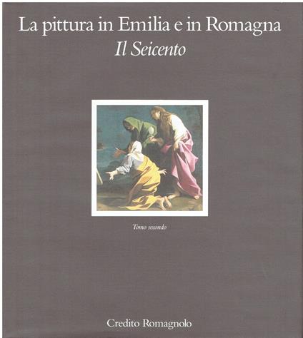 La pittura in Emilia e in Romagna. Il Seicento II - copertina