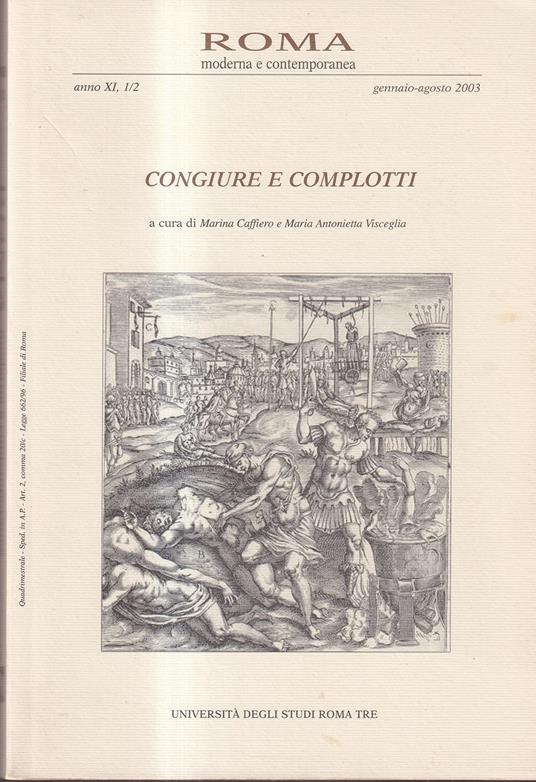 Università degli Studi Roma Tre. ROMA moderna e contemporanea. Anno XI, 1/2 gennaio - agosto 2003. CONGIURE E COMPLOTTI - copertina