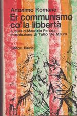 Er communismo co' la libbertà. A cura di Maurizio Ferrara, introduzione di Tullio De Mauro