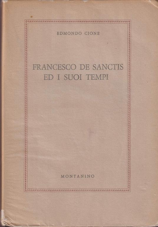 Francesco De Sanctis ed i suoi tempi - copertina