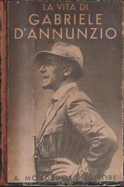 La vita di Gabriele D'Annunzio. Con 16 illustrazioni fuori testo - copertina