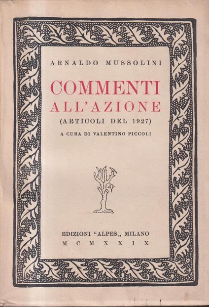Commenti all'azione. (Articoli del 1927). A cura di Valentino Piccoli - copertina