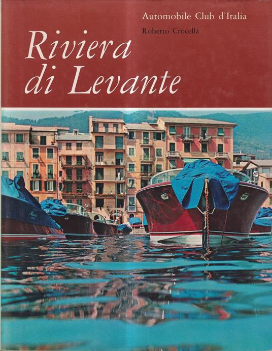 J 5808 LIBRO AUTOMOBILE CLUB ITALIA ITALIA NOSTRA RIVIERA DI LEVANTE DI ROBERTO CROCELLA? 1964 - copertina