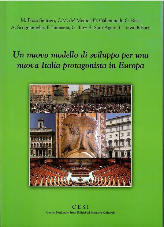 Un nuovo modello di sviluppo per una nuova Italia protagonista in Europa - copertina