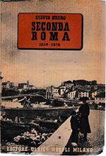 J 6849 LIBRO SECONDA ROMA 1850-1870 DI SILVIO NEGRO 1943