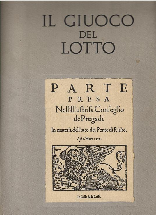 Il Giuoco Del Lotto - Profilo Storico Dalle Origini Ai Nostri Giorni 1576-1963 - copertina