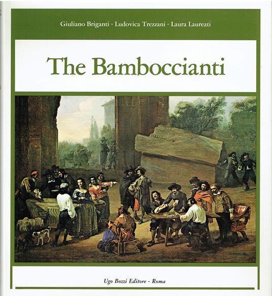 THE BAMBOCCIANTI. The Painters of Everyday Life in Seventeenth Century Rome - copertina