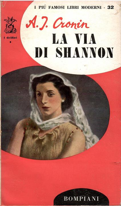 A.J.Cronin: La via di Shannon Ed. Bompiani A32 - copertina