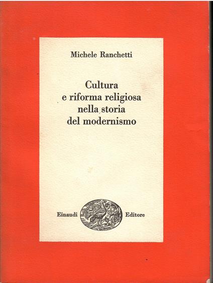 Cultura e riforma religiosa nella storia del modernismo. Coll. I Saggi - copertina