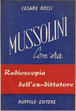 Mussolini com'era