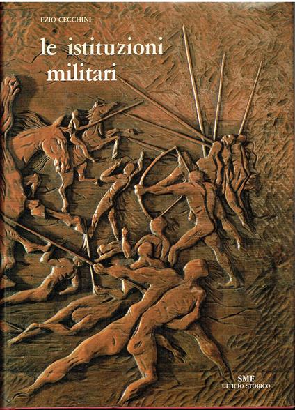 Le istituzioni militari : sintesi storica - copertina