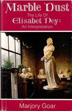 Marble Dust: The Life of Elisabet Ney : An Interpretation