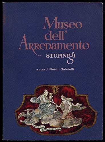 MUSEO DELL'ARREDAMENTO / STUPINIGI. LA PALAZZINA DI CACCIA. Catalogo - copertina