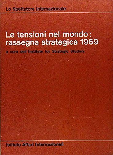 LE TENSIONI NEL MONDO: RASSEGNA STRATEGICA 1969 - copertina