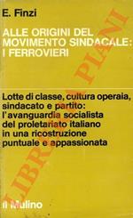 Alle origini del movimento sindacale: i ferrovieri