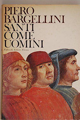 Bargellini P. - SANTI COME UOMINI - copertina