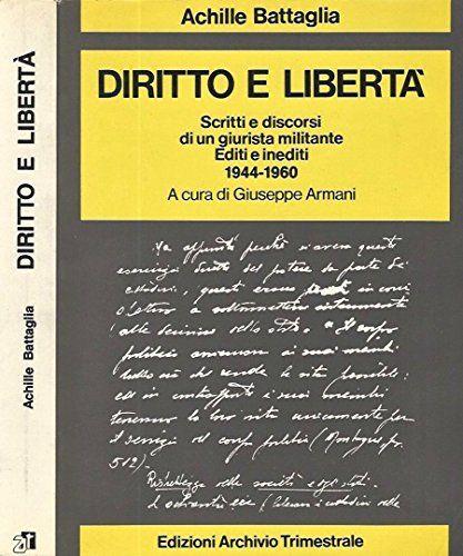 Diritto e Libertà. Scritti e discorsi di un giurista militante. editi e inediti 1944 - 1960 - copertina