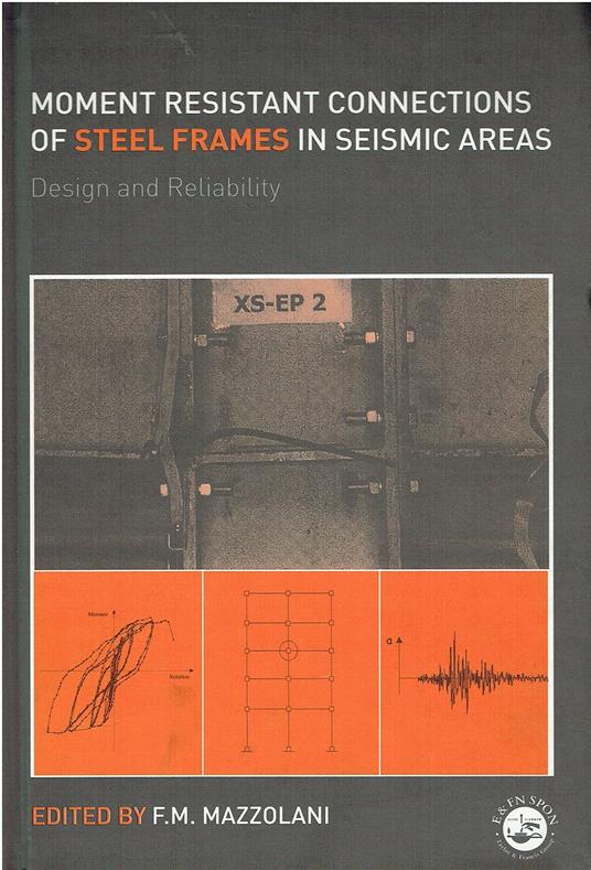 Moment Resistant Connections of Steel Frames in Seismic Areas. CRC Press. 2000 - copertina