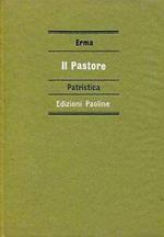 Erma. - IL PASTORE. INTRODUZIONE, TRADUZIONE E NOTE A CURA DI OMERO SOFFRITTI