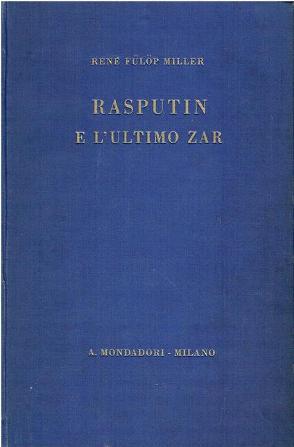 Il santo diavolo Rasputin e l'ultimo Zar. Traduzione di T. Gnoli. Collana Le Scie - copertina