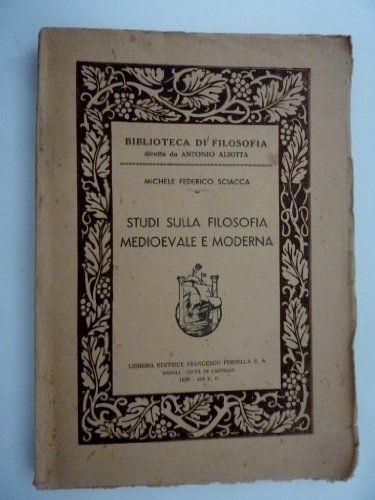 BIBLIOTECA DI FILOSOFIA diretta da Antonio Aliotta - STUDI SULLA FILOSOFIA MEDIEVALE E MODERNA - copertina