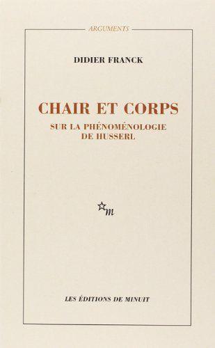 Chair et corps: Sur la phénoménologie de Husserl - Didier Franck - copertina