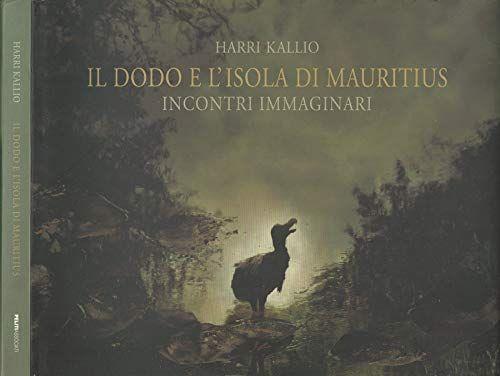 Il dodo e l'isola di Mauritius. Incontri immaginari - copertina