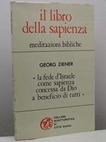 Il libro della Sapienza. Meditazioni bibliche