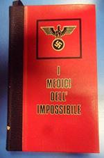 Medici dell'impossibile. Medici deportati nei campi nazisti e il loro impegno