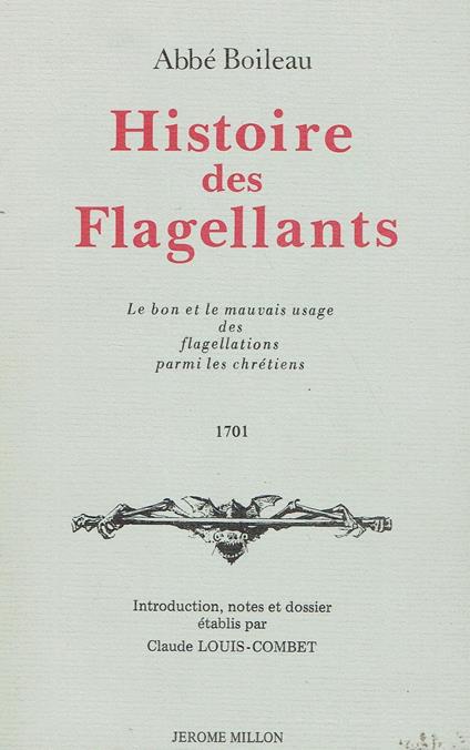 Histoire des flagellants : Le Bon et le Mauvais Usage de la flagellation parmi les chrétiens, 1701 - Nicolas Boileau - copertina