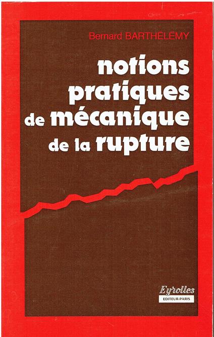 NOTIONS PRATIQUES DE MECANIQUE DE RUPTURE - copertina