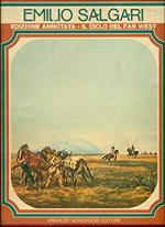 Il ciclo del Far West: (Sulle frontiere del Far West, La scotennatrice, Le selve ardenti)