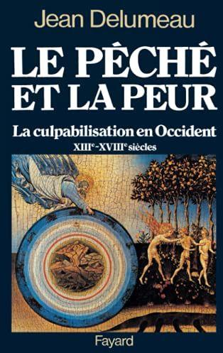 Le Péché et la peur: La culpabilisation en Occident (XIIIe-XVIIIe siécles) - Jean Delumeau - copertina