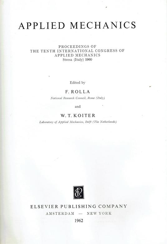 APPLIED MECHANICS. Proceedings of the Tenth International Congress of Applied Mechanics, Stresa (Italy) 1960 - copertina