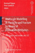 Multiscale Modelling of Plasticity and Fracture by Means of Dislocation Mechanics: 522