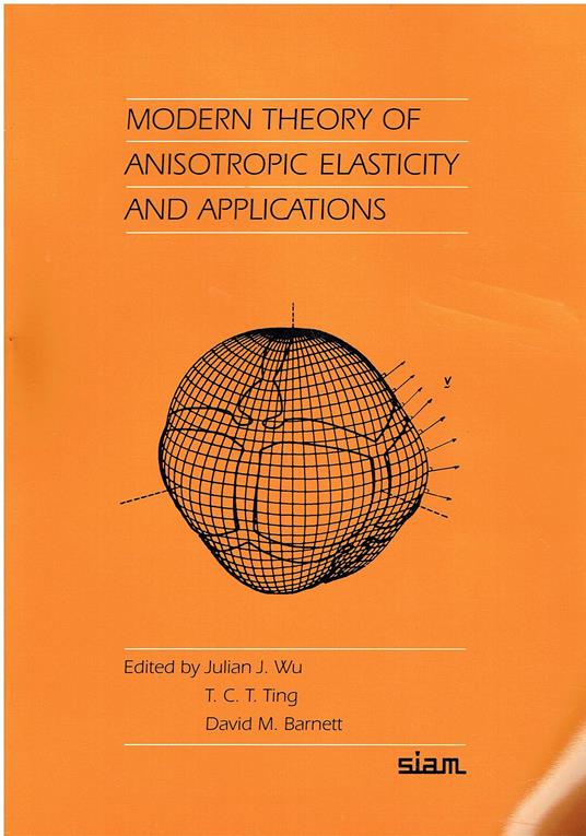 Modern Theory of Anisotropic Elasticity and Applications: v. 57 - copertina