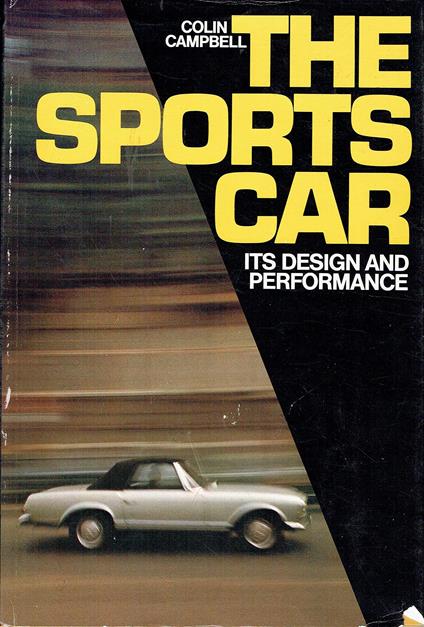 The Sports Car: Its Design And Performance - Colin Campbell - copertina