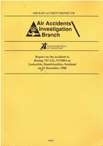 Report on the accident to Boeing 747-121, N739PA at Lockerbie, Dumfriesshire, Scotland on 21 December 1988: 1990/2