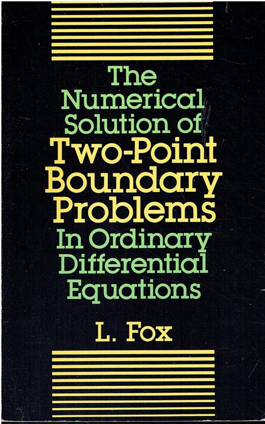 The Numerical Solution of Two-Point Boundary Problems in Ordinary Differential Equations - copertina