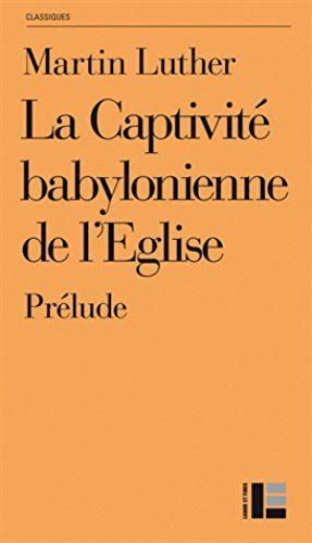Prélude à la captivité babylonienne de l'Eglise - Martin Lutero - copertina