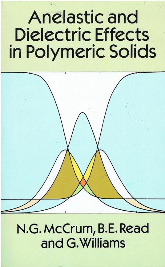 Anelastic and Dielectric Effects in Polymeric Solids - copertina