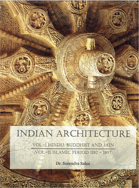 Indian Architecture - vol. I - Hindu, Buddhist and Jain vol II - Islamic Period 1192-1857 - copertina