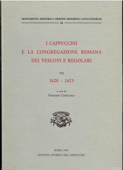 I Cappuccini e la congregazione romana dei vescovi e regolari - VII - 1620-1623 - Vincenzo Criscuolo - copertina