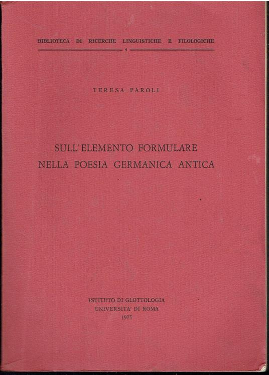 Sull'elemento formulare nella poesia germanica antica - Teresa Paroli - copertina