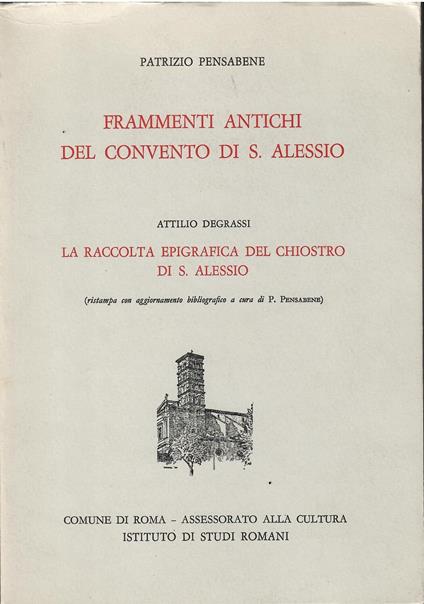 Frammenti antichi del Convento di S. Alessio - Patrizio Pensabene - copertina