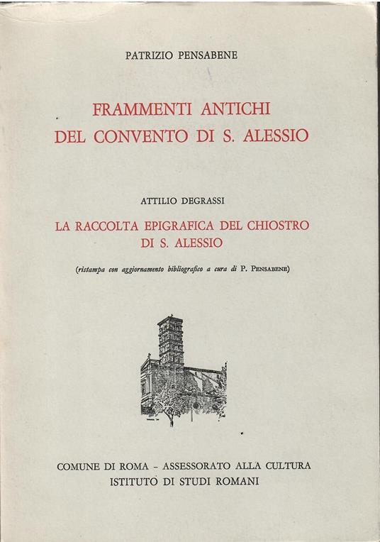 Frammenti antichi del Convento di S. Alessio - Patrizio Pensabene - copertina