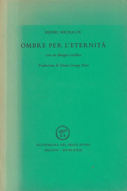 Ombre per l'eternità - con un disegno inedito - Henri Michaux - copertina